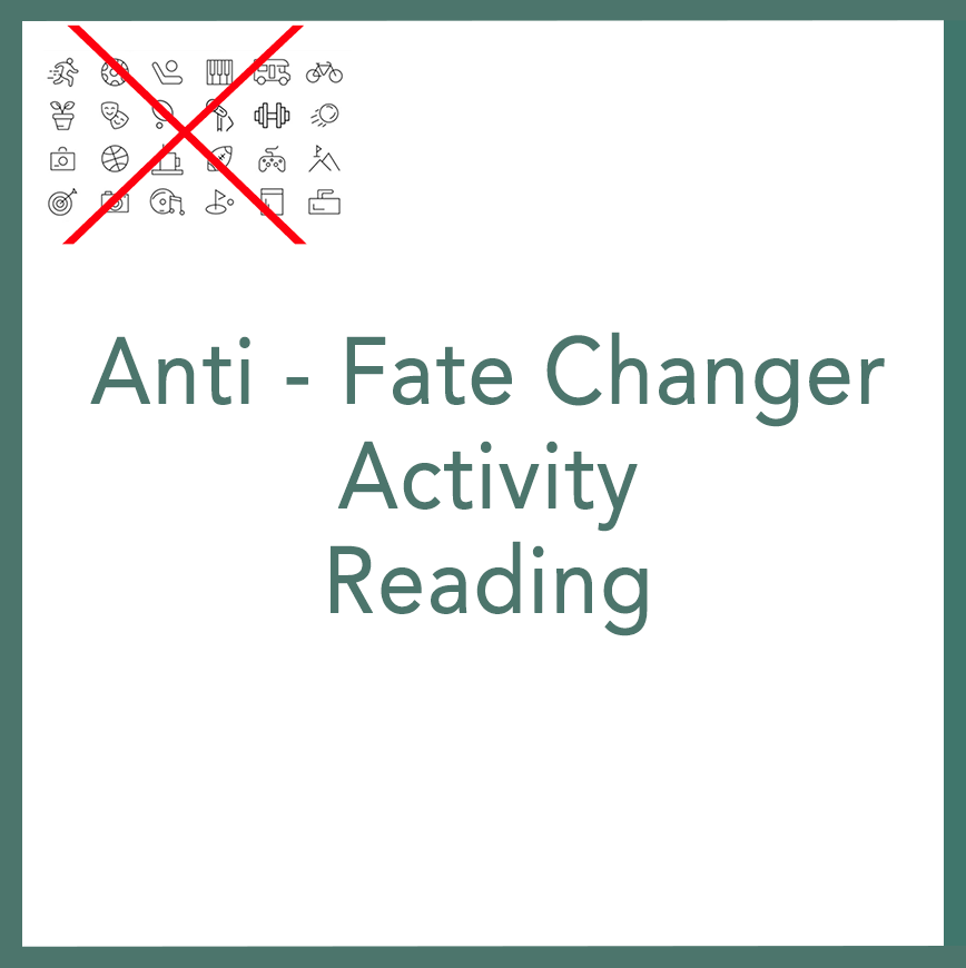 Anti - Fate Changer Activity Reading