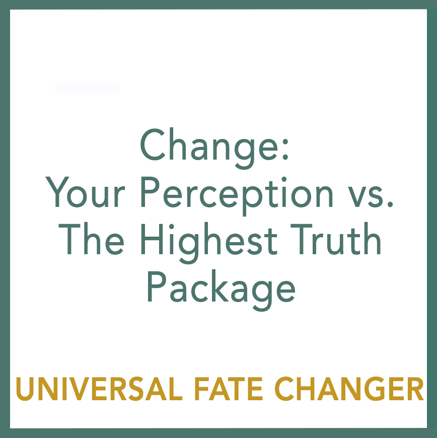 Change: Your Perception vs. The Highest Truth Package - Performed by Nikola Adamović