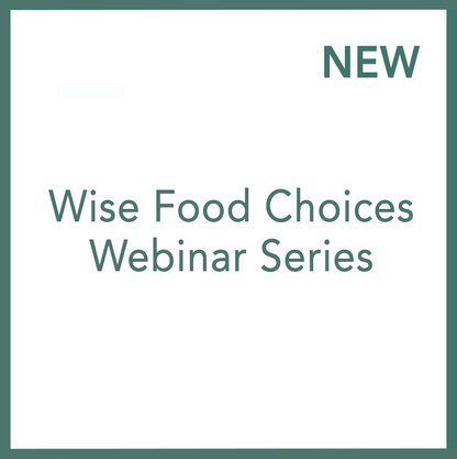 Wise Food Choices - Webinar Series