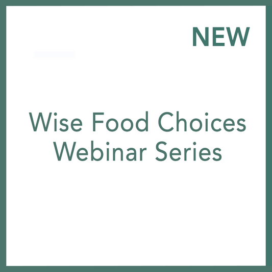 Wise Food Choices - Webinar Series
