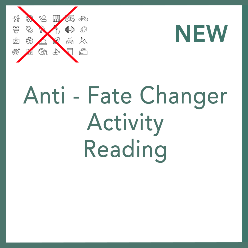 Anti - Fate Changer Activity Reading