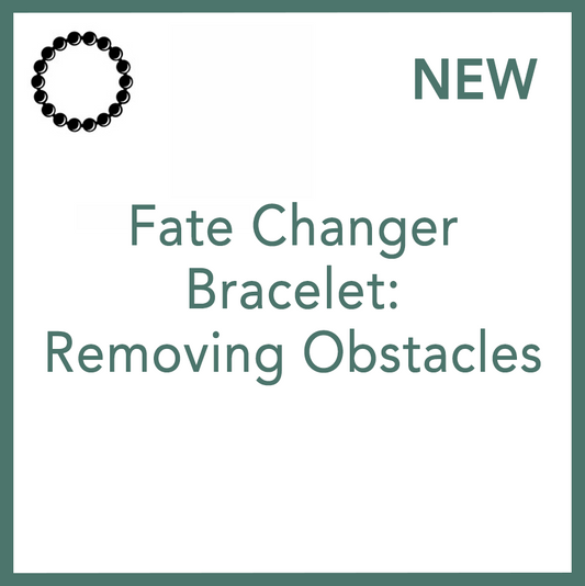 Fate Changer Bracelet - Removing Obstacles