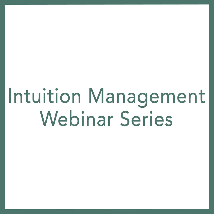 Intuition Management - Webinar Series