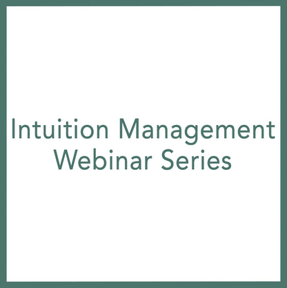 Intuition Management - Webinar Series