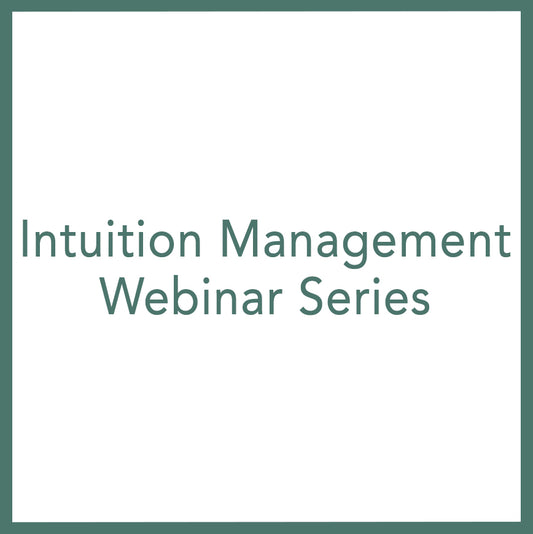 Intuition Management - Webinar Series